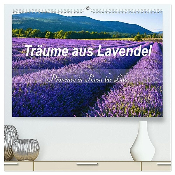 Träume aus Lavendel, Provence in Rosa bis Lila (hochwertiger Premium Wandkalender 2025 DIN A2 quer), Kunstdruck in Hochglanz, Calvendo, Jürgen Feuerer