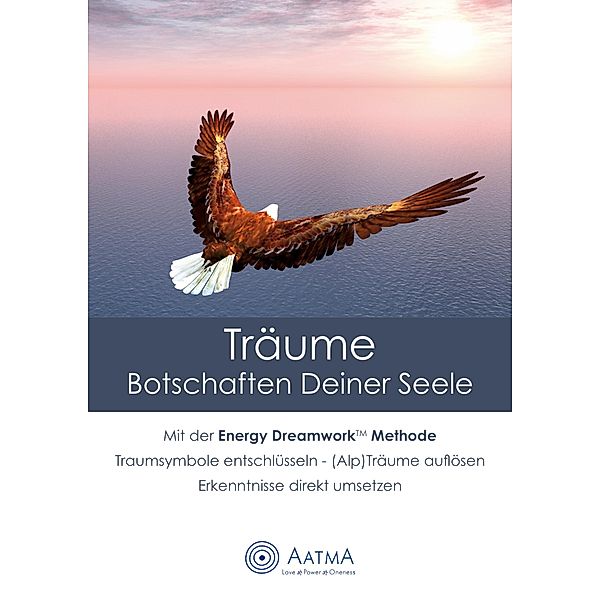 Träume - Botschaften Deiner Seele, Aatma Stephan Schumann