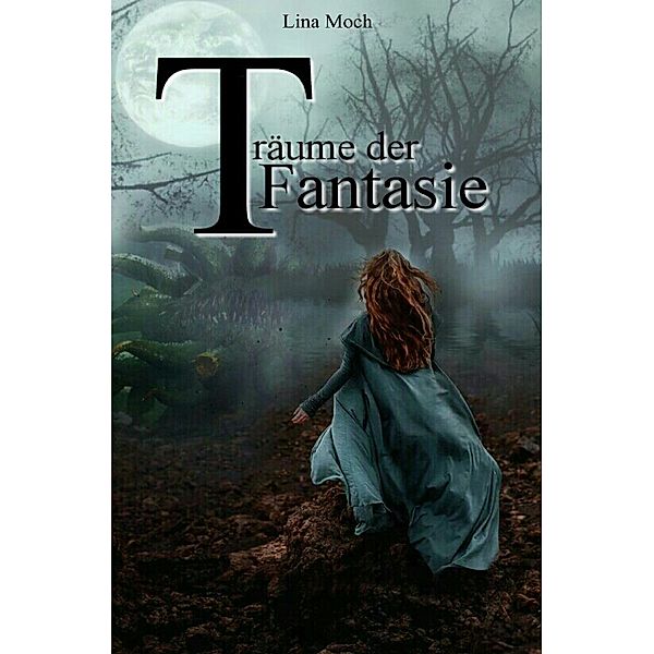 Träume der Fantasie, Lina Moch