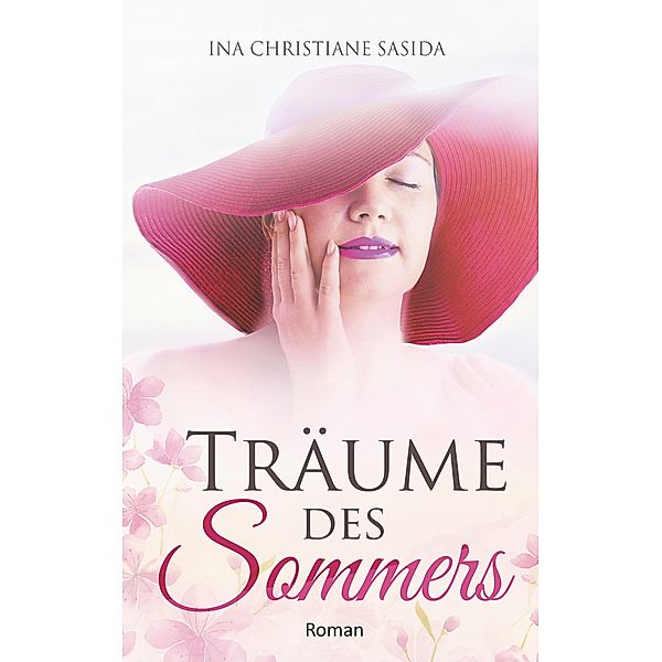 Träume des Sommers, Ina Christiane Sasida