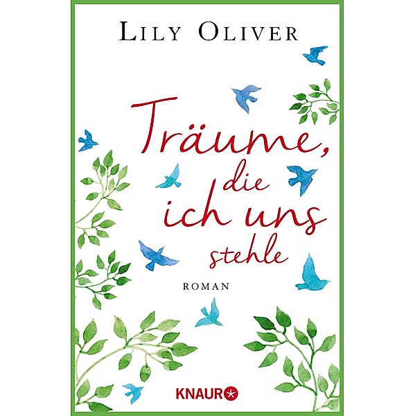 Träume, die ich uns stehle, Lily Oliver