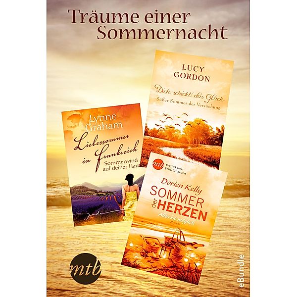 Träume einer Sommernacht, Lucy Gordon, Dorien Kelly, Lynne Graham