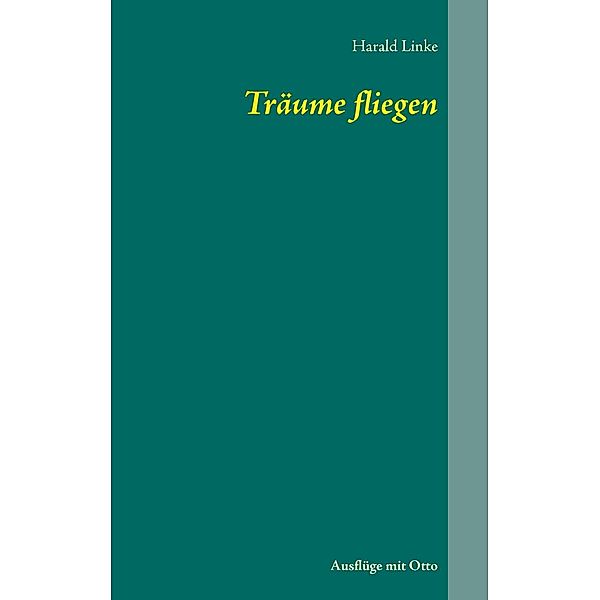 Träume fliegen, Harald Linke