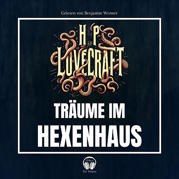 Träume im Hexenhaus, Howard Phillips Lovecraft