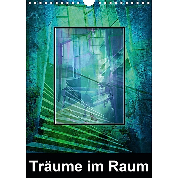 Träume im Raum (Wandkalender 2020 DIN A4 hoch), Gertrud Scheffler