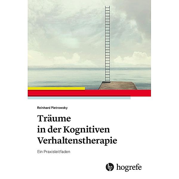 Träume in der Kognitiven Verhaltenstherapie, Reinhard Pietrowsky