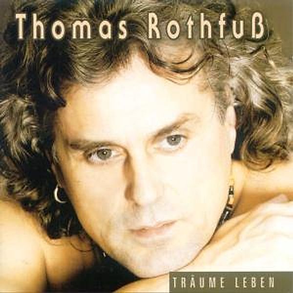 Träume Leben, Thomas Rothfuss