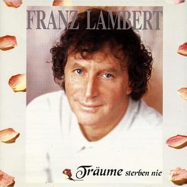 Träume Sterben Nie, Franz Lambert