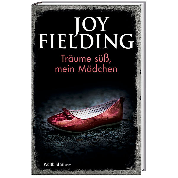 Träume süß, mein Mädchen, Joy Fielding