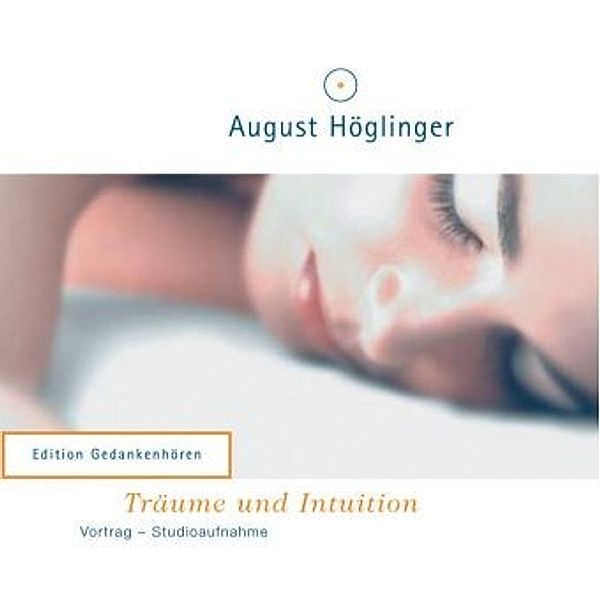 Träume und Intuition, Audio-CD, August Höglinger