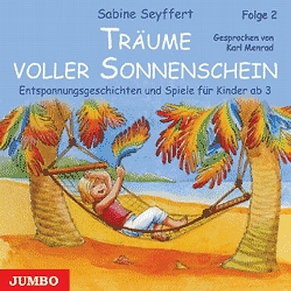 Träume voller Sonnenschein, Audio-CD, Sabine Seyffert