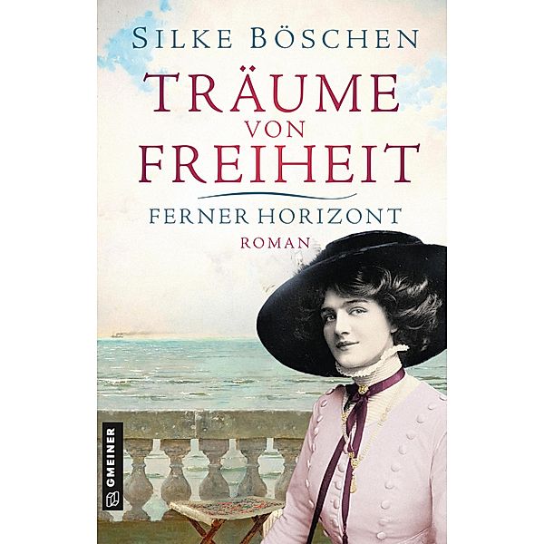 Träume von Freiheit - Ferner Horizont / Träume von Freiheit Bd.2, Silke Böschen