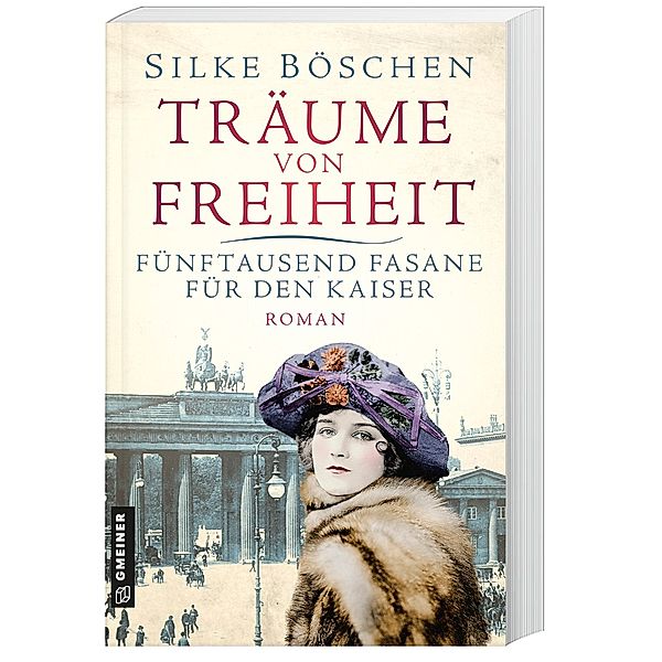 Träume von Freiheit - Fünftausend Fasane für den Kaiser, Silke Böschen