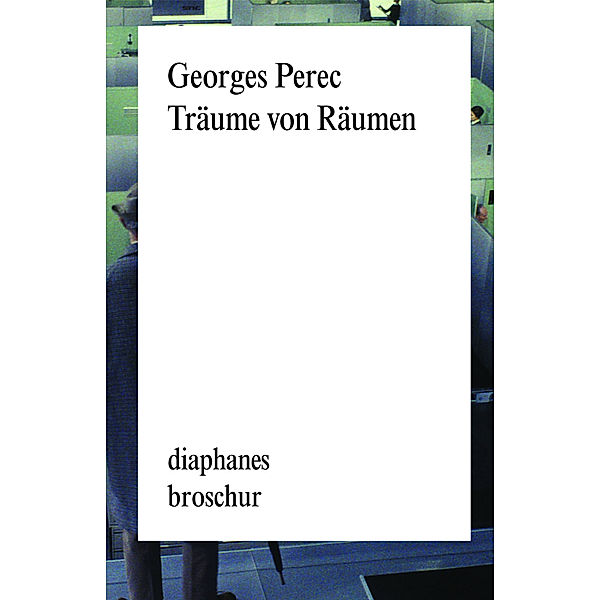 Träume von Räumen, Georges Perec