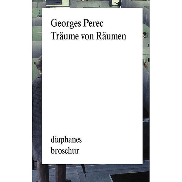 Träume von Räumen / diaphanes Broschur, Georges Perec