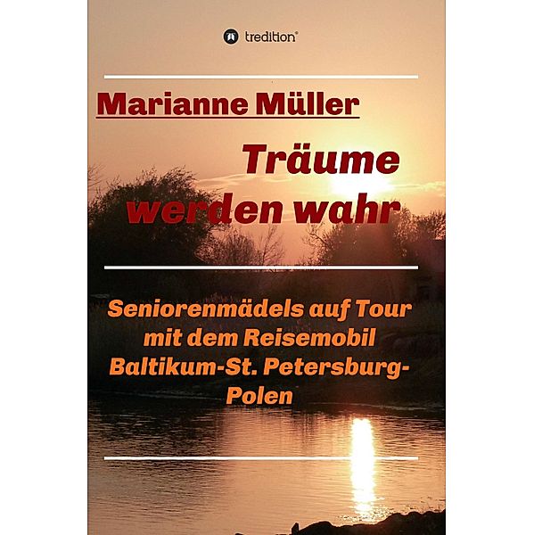 Träume werden wahr, Band 2, Marianne Müller