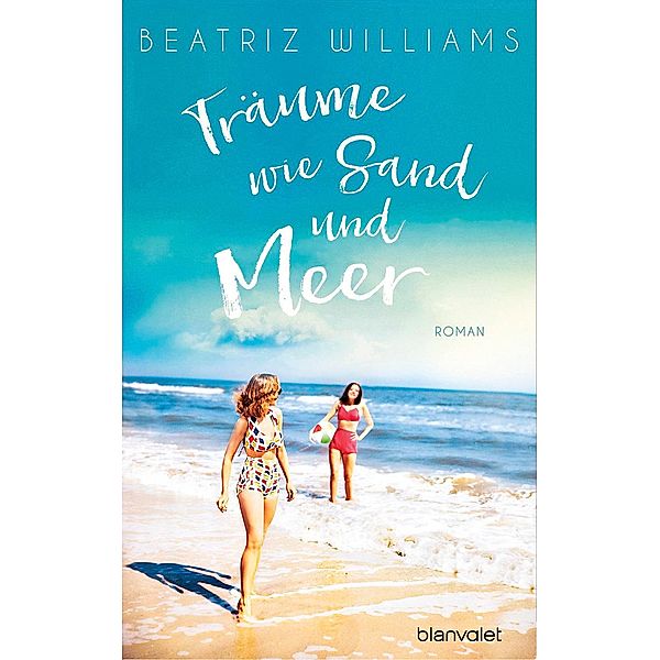 Träume wie Sand und Meer, Beatriz Williams