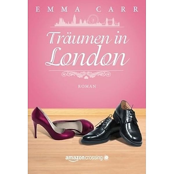 Träumen in London, Emma Carr