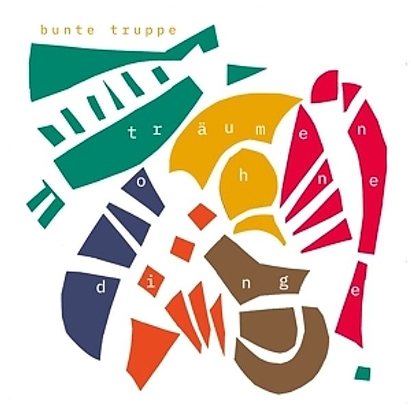 Träumen Ohne Dinge (Vinyl), Bunte Truppe (feat. Limpe Fuchs)