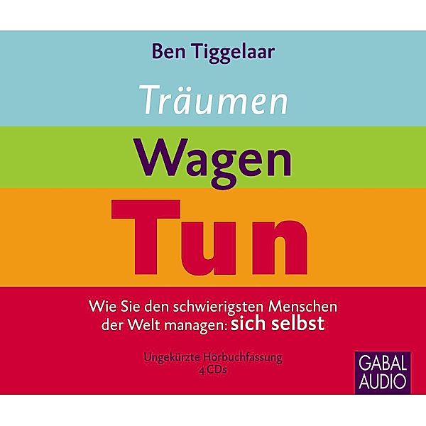 Träumen, Wagen, Tun, 4 Audio-CD, Ben Tiggelaar