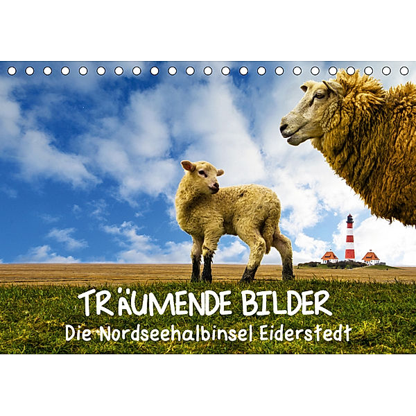 Träumende Bilder - Die Nordseehalbinsel Eiderstedt (Tischkalender 2019 DIN A5 quer), Doro Peeh