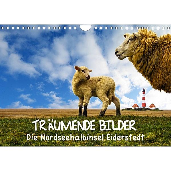 Träumende Bilder - Die Nordseehalbinsel Eiderstedt (Wandkalender 2023 DIN A4 quer), Doro Peeh