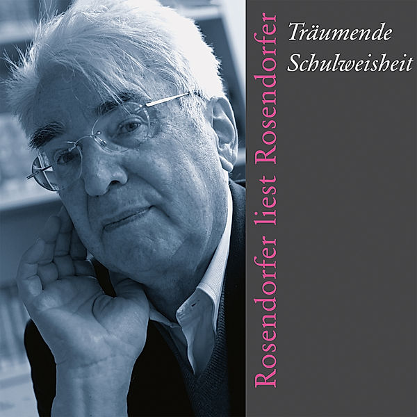 Träumende Schulweisheit, Herbert Rosendorfer