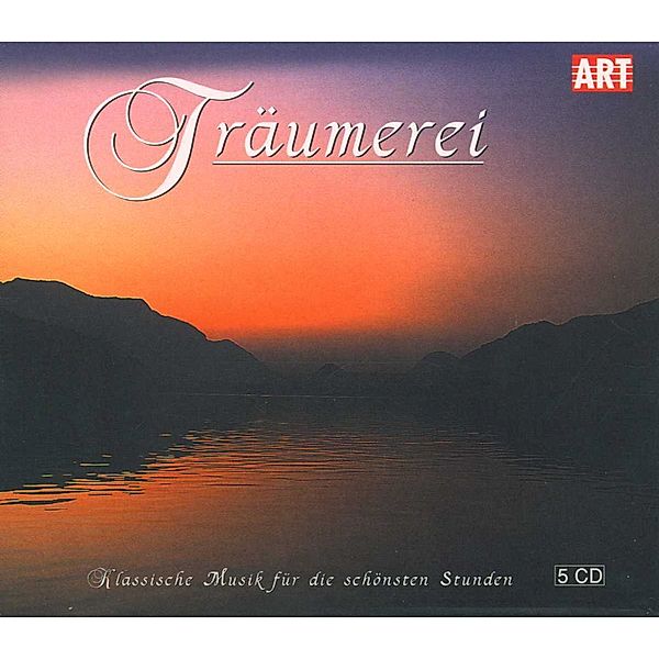 Träumerei-Klassische Musik Für Schönste Stunden, Diverse Interpreten