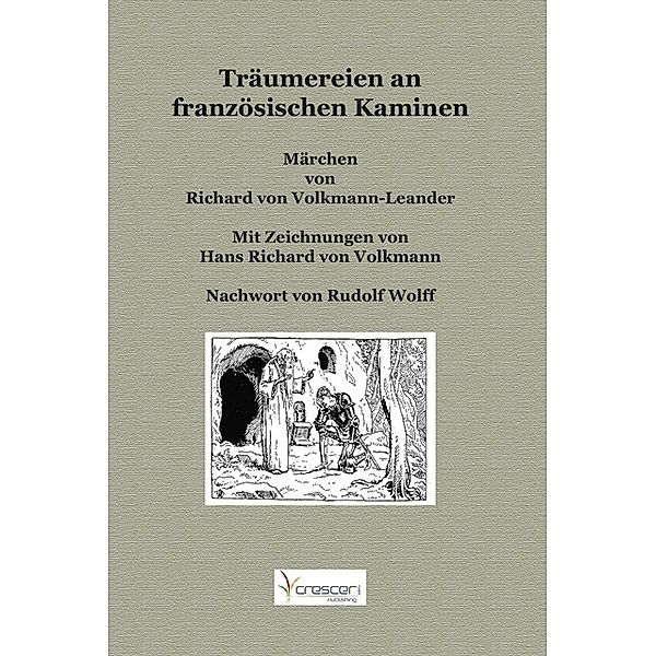 Träumereien an französischen Kaminen, Richard von Volkmann-Leander