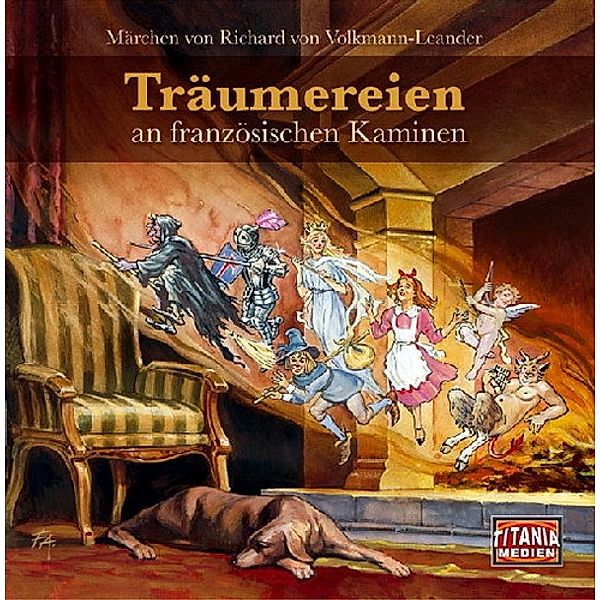 Träumereien an französischen Kaminen, 4 Audio-CD, Richard von Volkmann-Leander