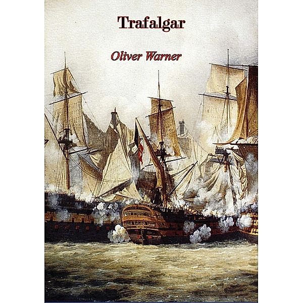 Trafalgar, Oliver Warner