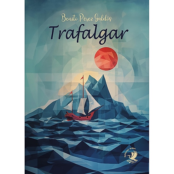 Trafalgar / Colección Narrativa, Benito Pérez Galdós