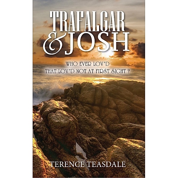Trafalgar & Josh, Terence Teasdale