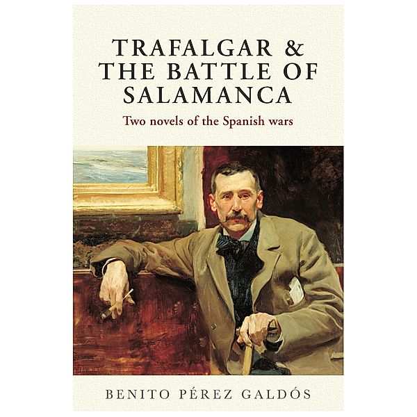 Trafalgar & The Battle of Salamanca / Brown Dog Books, Benito Perez GaldaAÂ³s