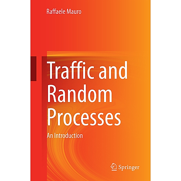 Traffic and Random Processes, Raffaele Mauro
