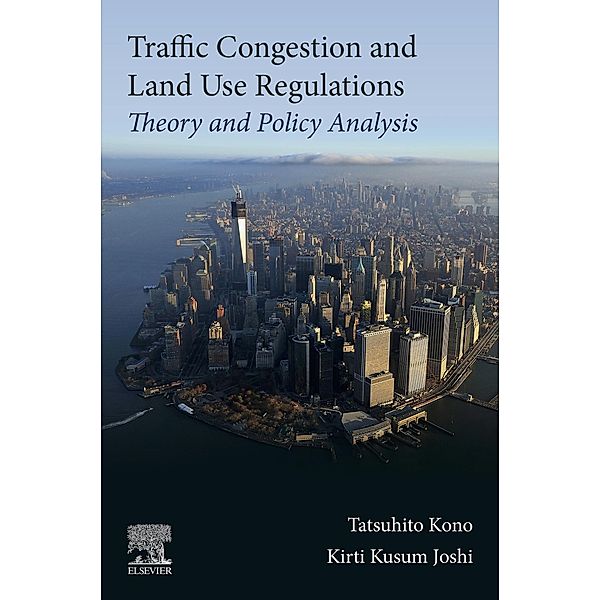 Traffic Congestion and Land Use Regulations, Tatsuhito Kono, Kirti Kusum Joshi