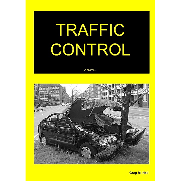 Traffic Control, Greg M. Hall