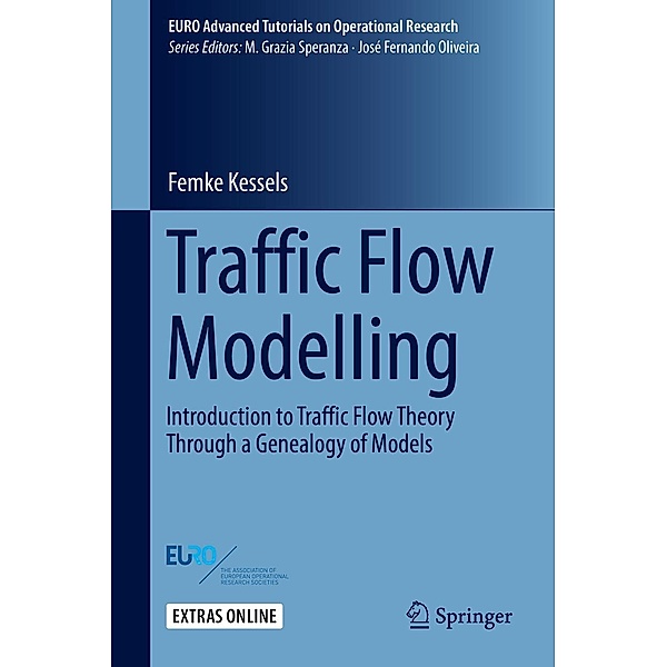 Traffic Flow Modelling / EURO Advanced Tutorials on Operational Research, Femke Kessels