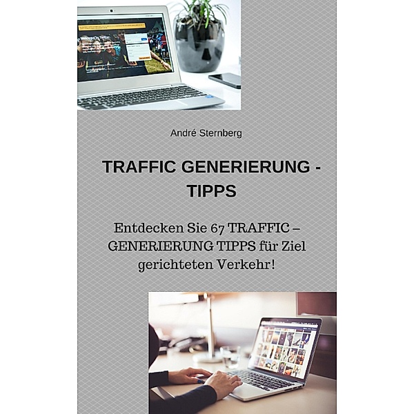 Traffic Generierung Tipps, Andre Sternberg