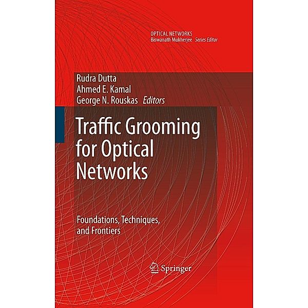 Traffic Grooming for Optical Networks / Optical Networks