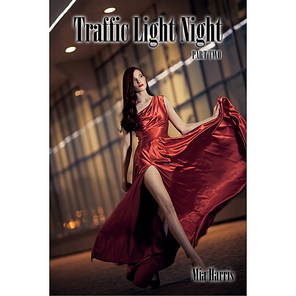 Traffic Light Night: Part 2, Mia Harris