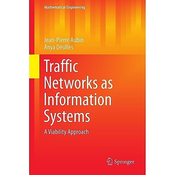 Traffic Networks as Information Systems / Mathematical Engineering, Jean-Pierre Aubin, Anya Désilles