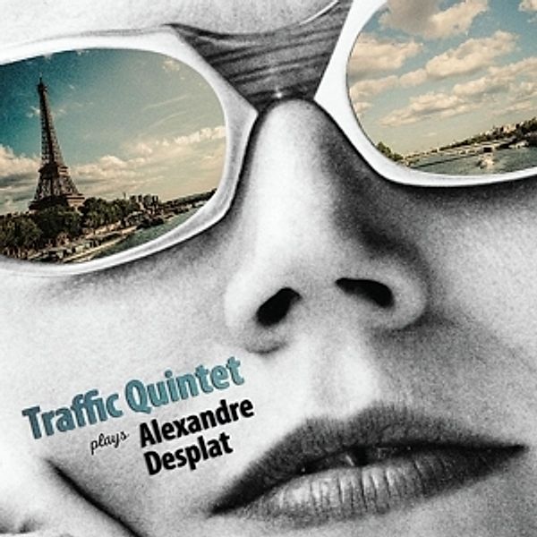 Traffic Quintet Plays Alexandre Desplat, Alexandre Desplat