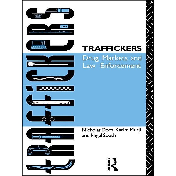Traffickers, Nicholas Dorn, Karim Murji, Nigel South