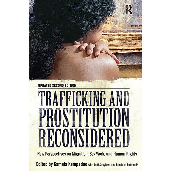 Trafficking and Prostitution Reconsidered, Kamala Kempadoo, Jyoti Sanghera, Bandana Pattanaik
