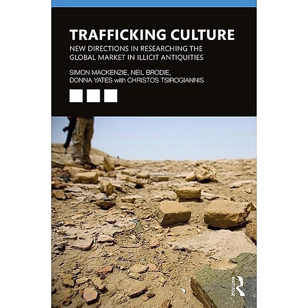 Trafficking Culture, Simon Mackenzie, Neil Brodie, Donna Yates, Christos Tsirogiannis