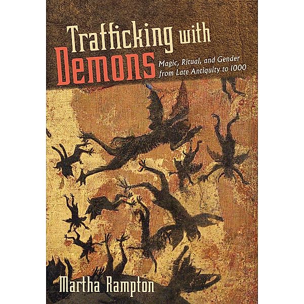 Trafficking with Demons / Cornell University Press, Martha Rampton
