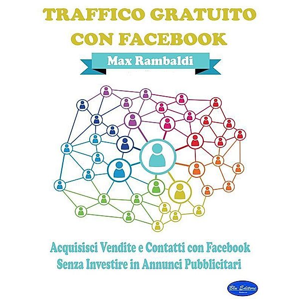 Traffico Gratuito con Facebook, Max Rambaldi