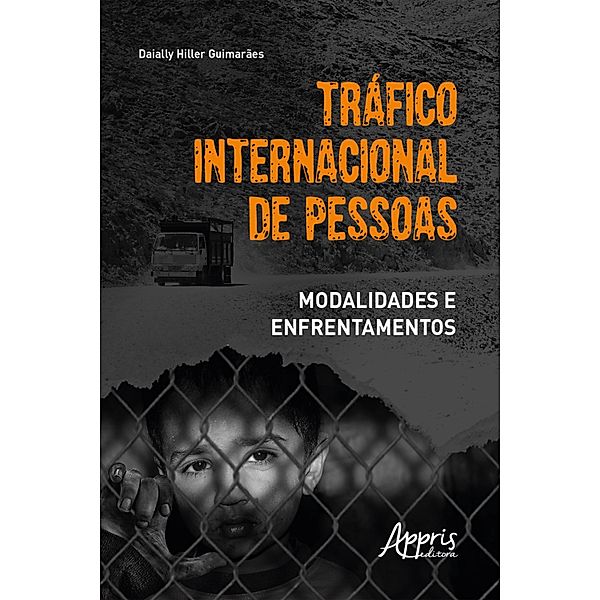 Tráfico Internacional de Pessoas: Modalidades e Enfrentamentos, Daially Hiller Guimarães
