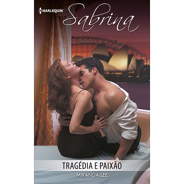 Tragédia e paixão / Sabrina Bd.1076, Miranda Lee